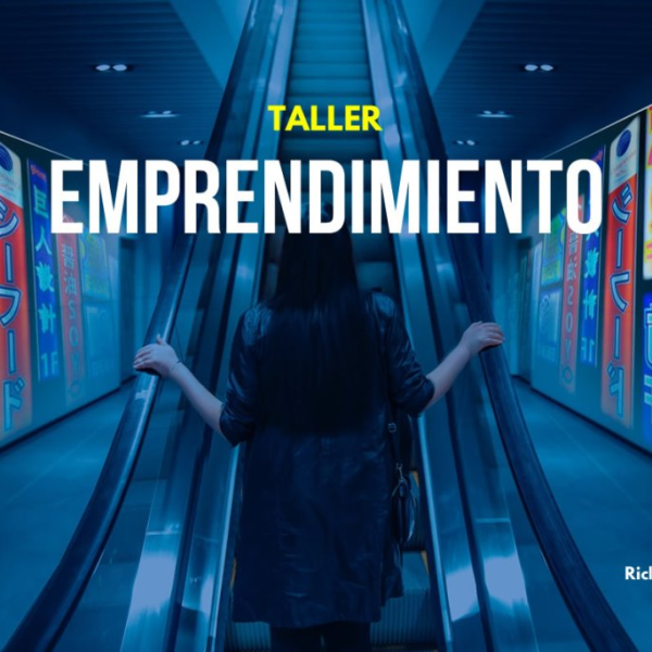 Taller de Emprendimiento: Valida tu Idea Comercial