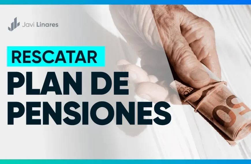 Rescatar Plan de Pensiones: Guía Completa para Ahorrar