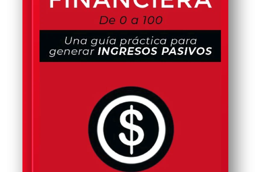 Libertad Financiera: Guía Práctica para Alcanzarla