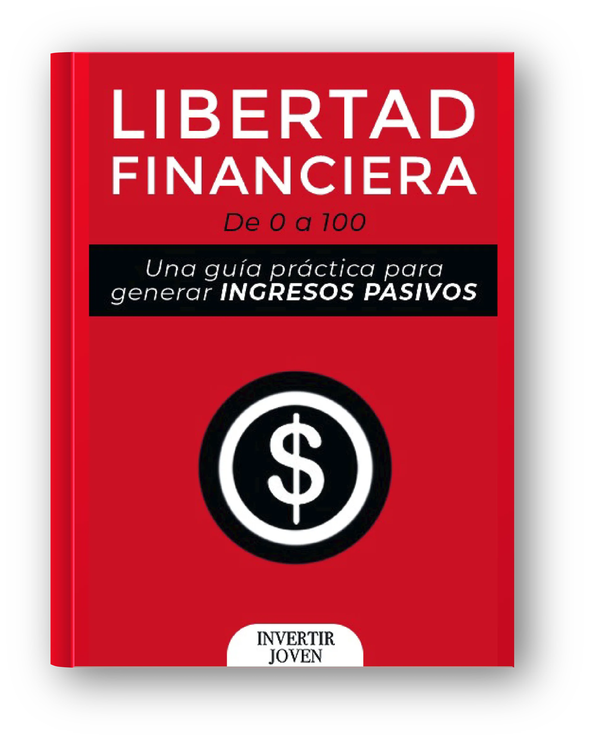 Libertad Financiera: Guía Práctica para Alcanzarla