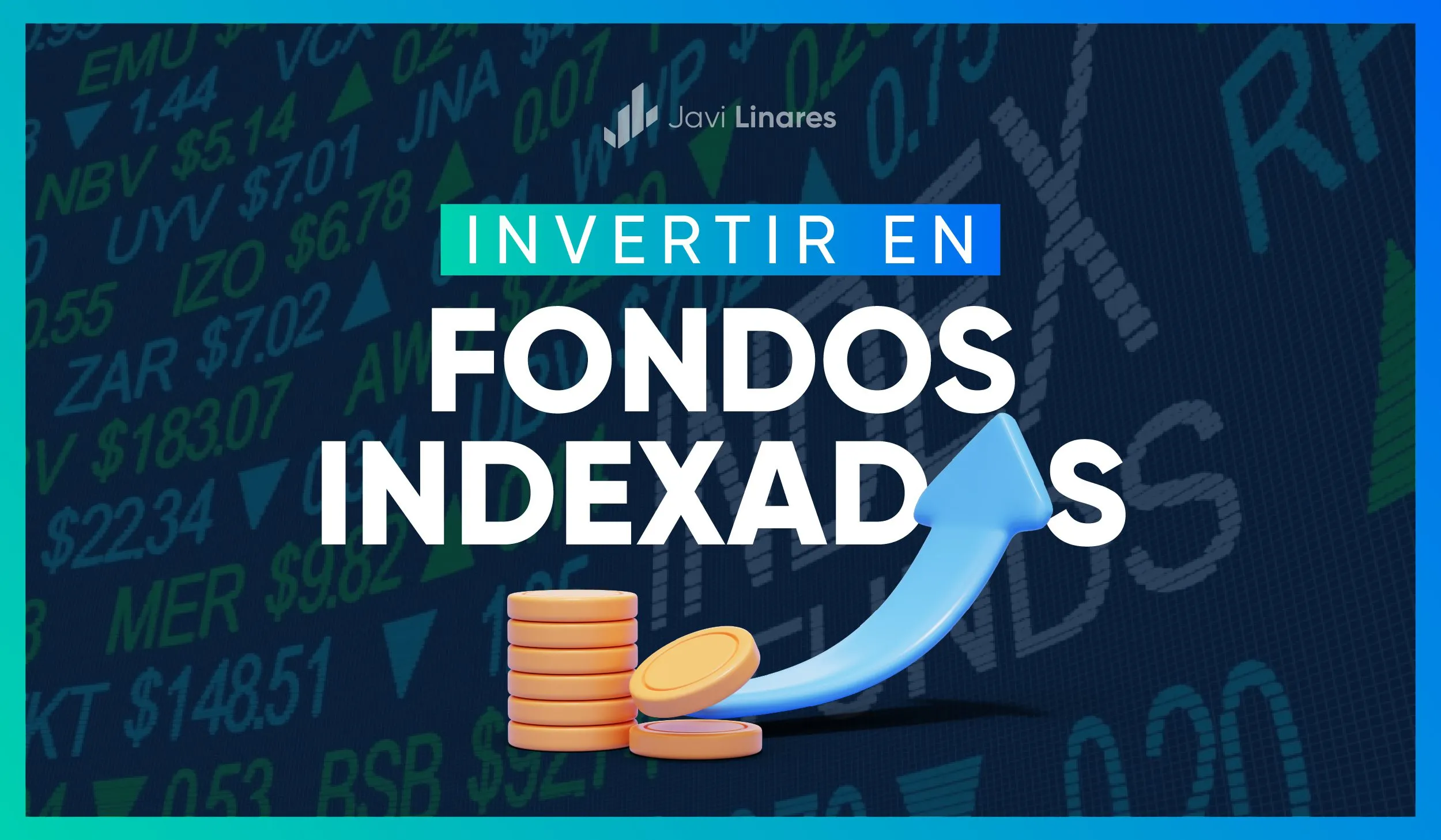 Fondos Indexados: La Mejor Opción para Invertir Sencillamente